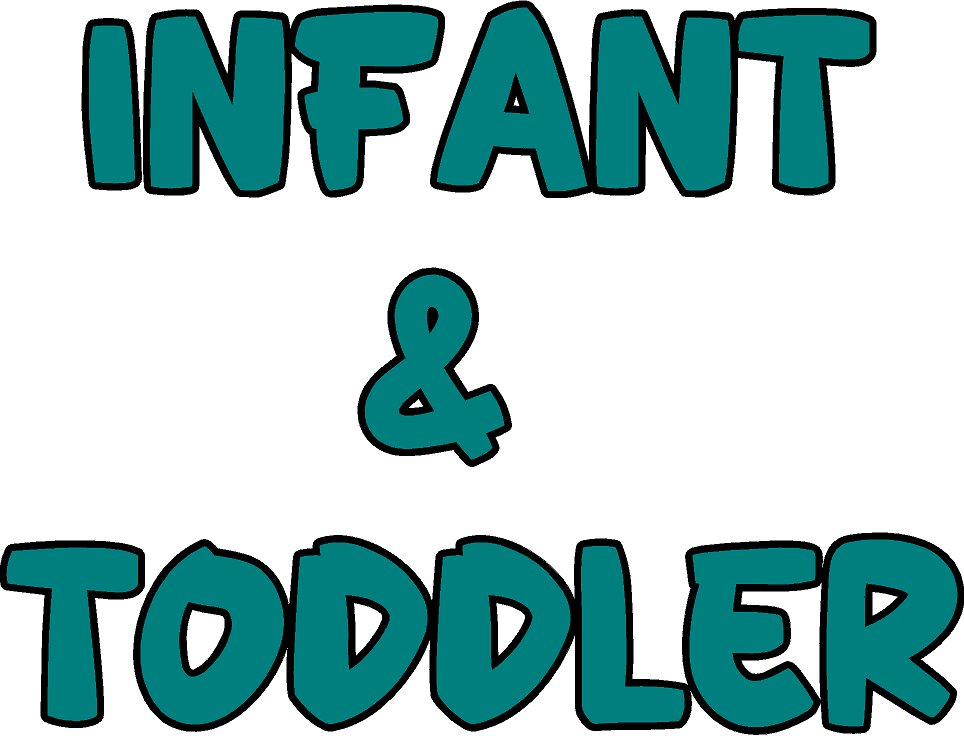 Infant and Toddler