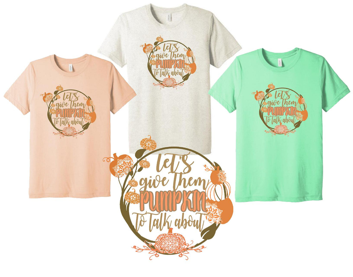 Let's Give them PUMPKIN to talk about! Short Sleeve Shirt